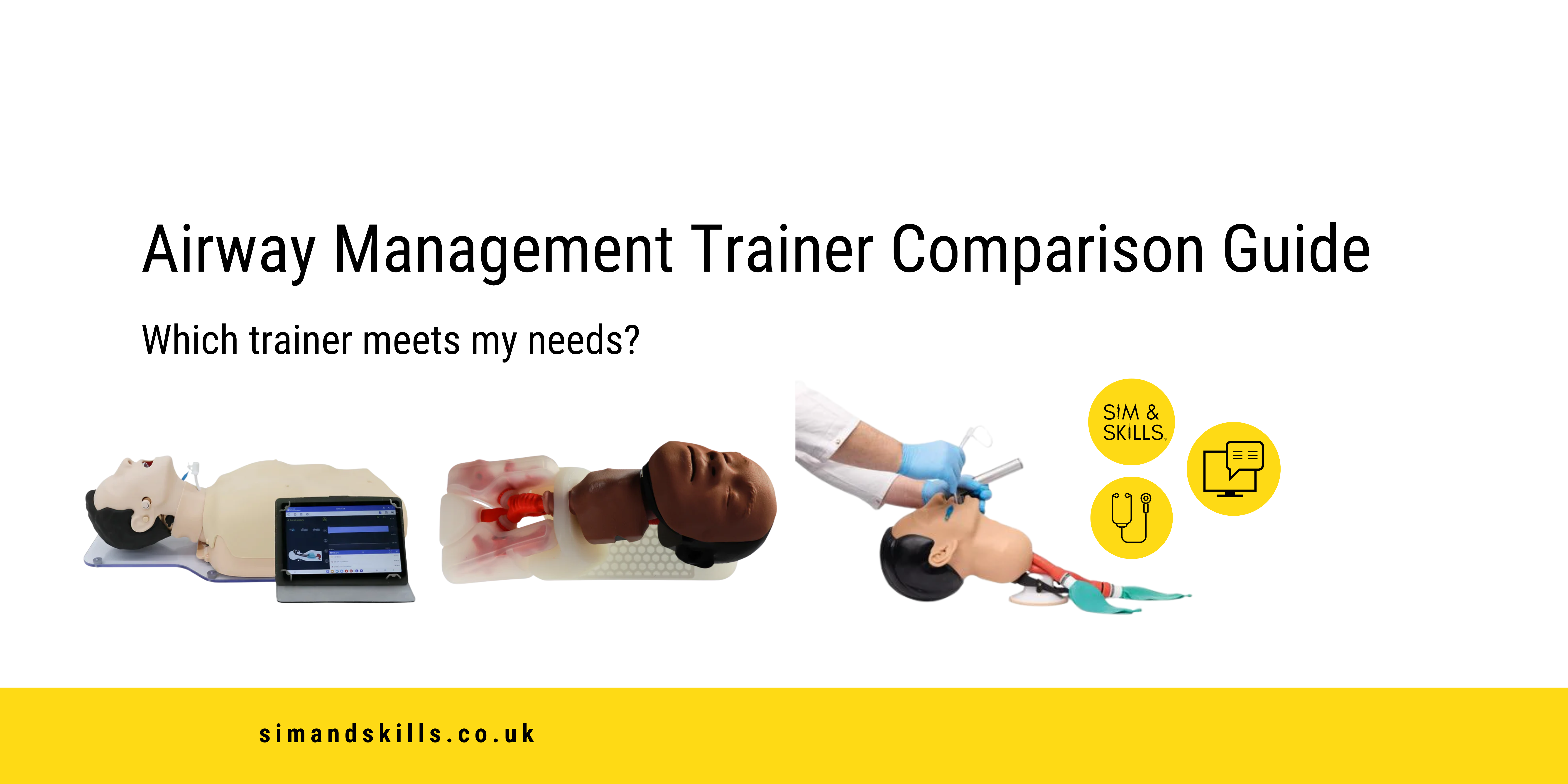 Airway Management Trainers- which is best for my needs?