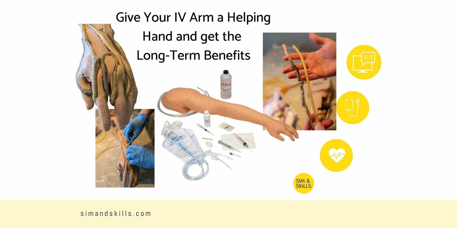 Give your IV Arm a Helping Hand and get the Long-Term Benefits - Sim & Skills