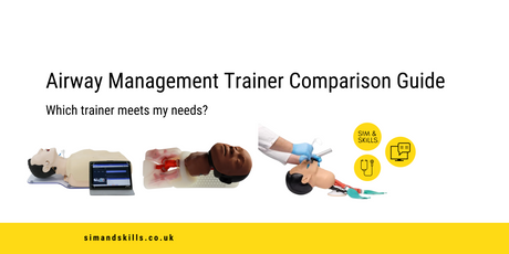 Airway Management Trainers- which is best for my needs?