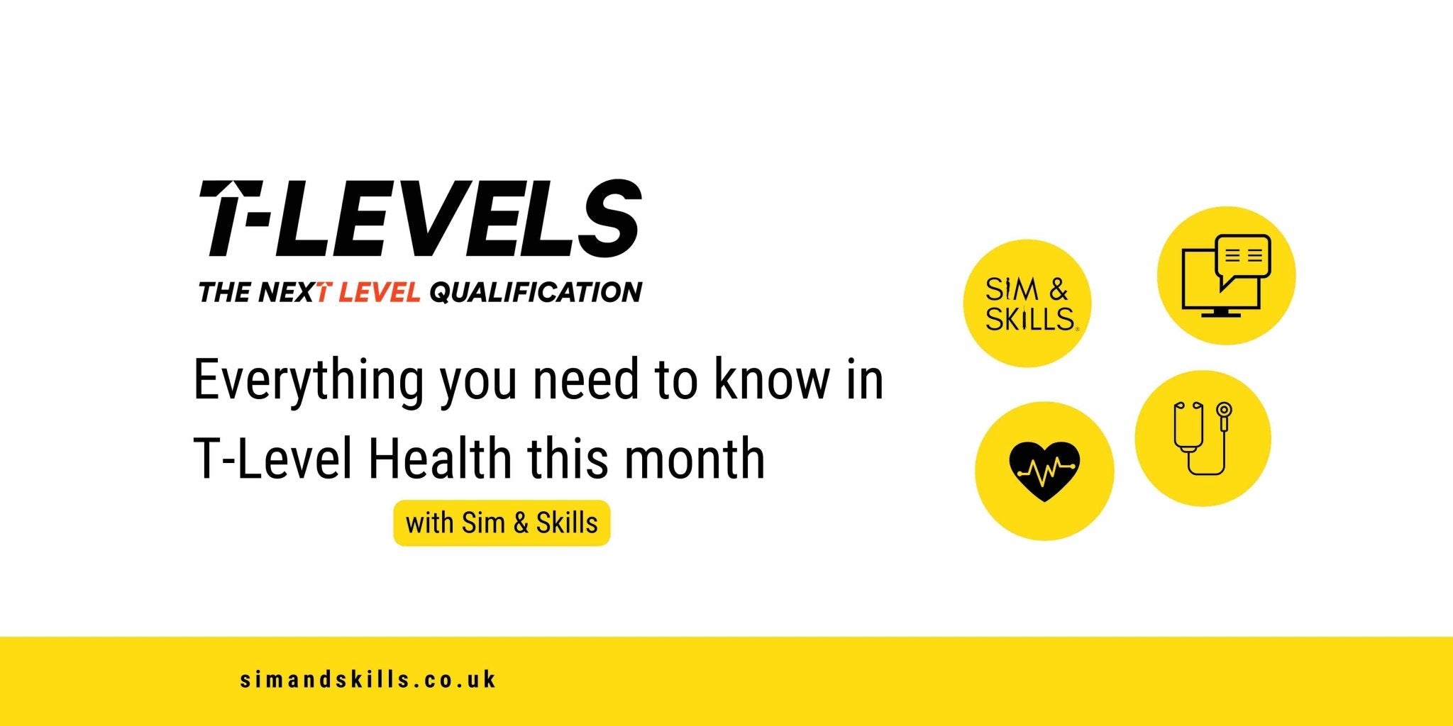 Everything you need to know in T-Level Health this month - Sim & Skills