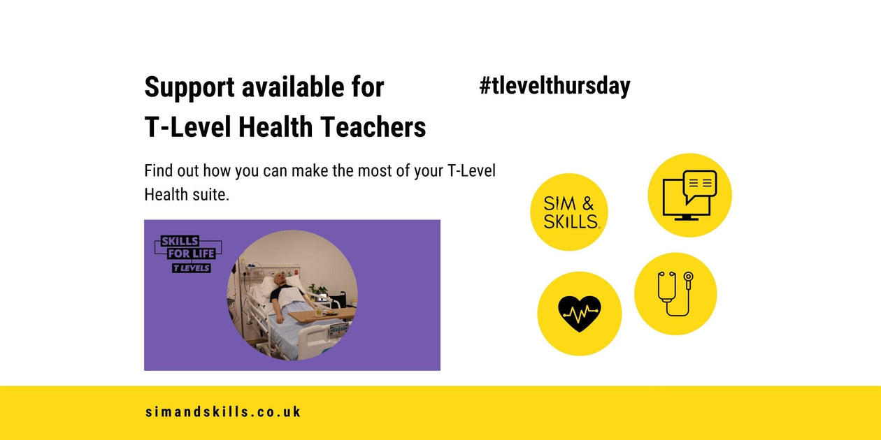 T Level Health equipment support — Sim & Skills