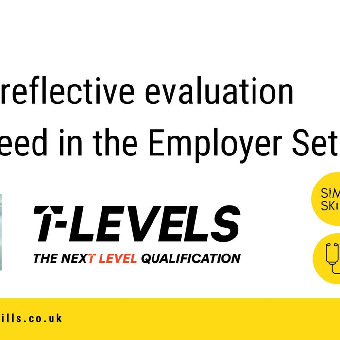 T-Level Health teachers -master effective evaluation to succeed in the Employer Set Project - Sim & Skills