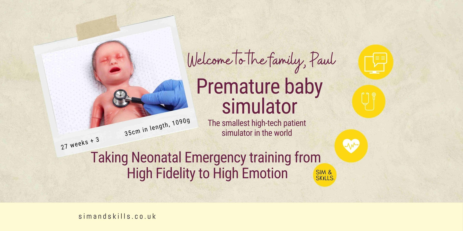 Taking Neonatal Emergency Training from High Fidelity to High Emotion - Sim & Skills