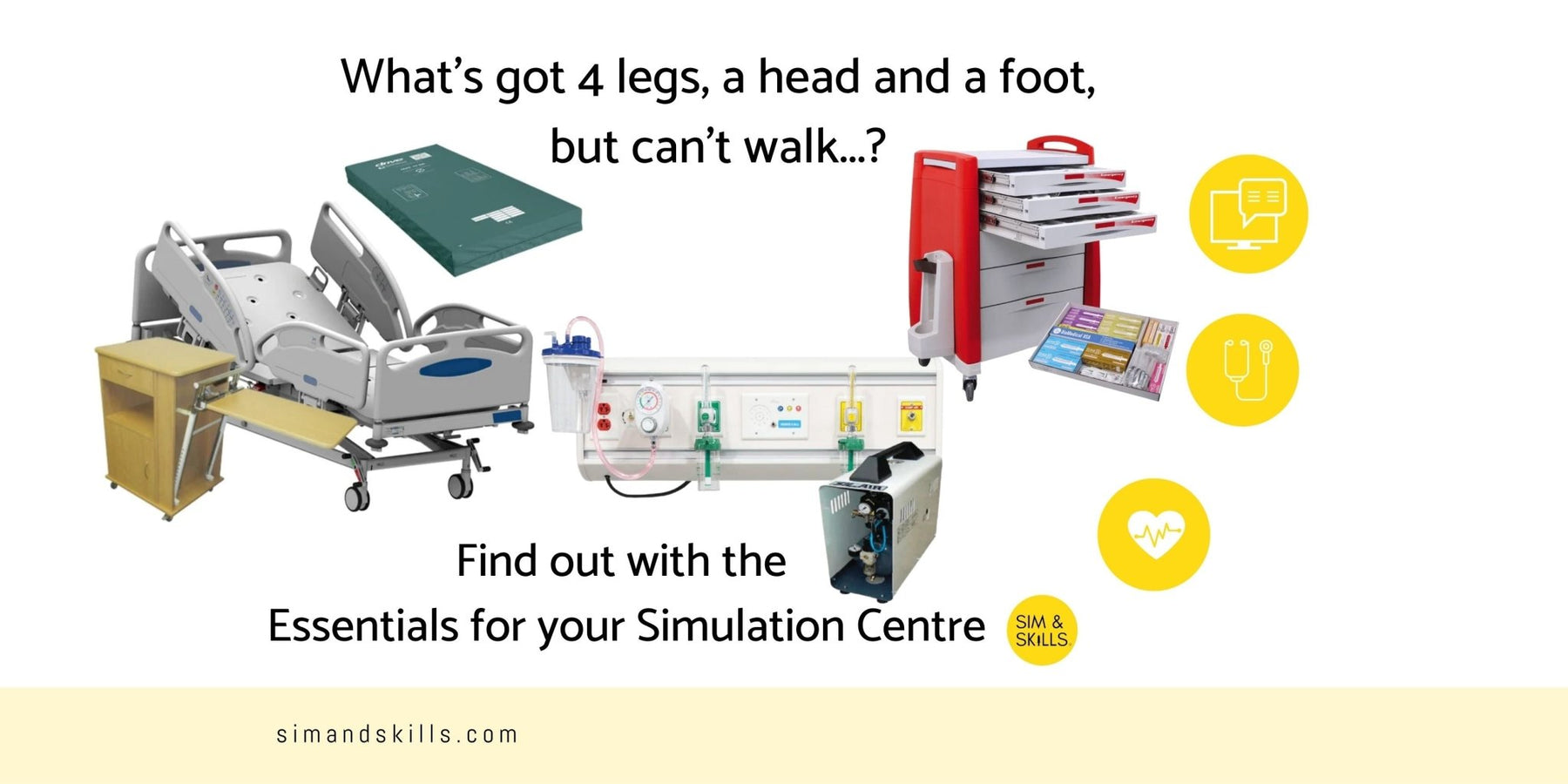 What’s got 4 legs, a head and a foot but can’t walk? - Sim & Skills