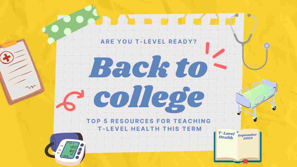 Your Back to College T-Level Health Essentials - Sim & Skills